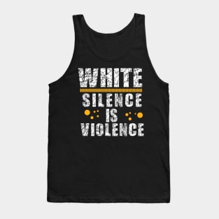 White Silence is Violence Tank Top